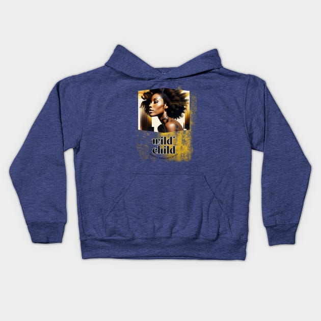 Wild Child (embrace unruliness within) black woman model Kids Hoodie by PersianFMts